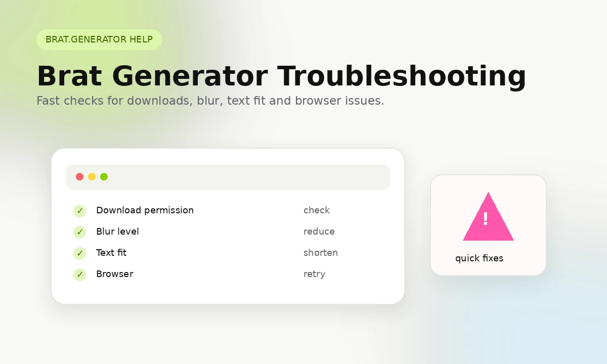 Brat Generator troubleshooting checklist with browser and warning graphics